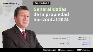 Generalidades de la propiedad horizontal 2024 [upl. by Spevek]