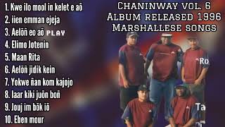 Chaninway  Vol 6 Full Album  Marshallese songs [upl. by Enyamart]