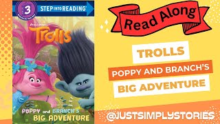 Poppy and Branchs Big Adventure Dreamworks Trolls  Simply Stories  Read Along [upl. by Ariaes]