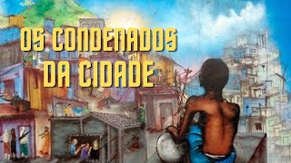 Os condenados da cidade [upl. by Yahska]