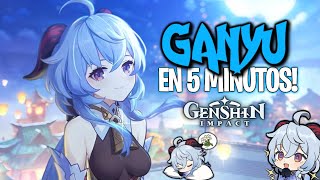 GANYU EN 5 MINUTOS 🐐🥛  Genshin Impact  Guía de Ganyu en español [upl. by Fagaly238]