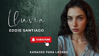 LLUVIA  EDDIE SANTIAGO  KARAOKE SALSA HQ [upl. by Glynas]