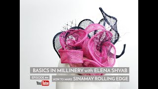 Basics in Millinery How to Make a Sinamay Rolling Edge sinamay Fascinator hattutorial [upl. by Henryson]