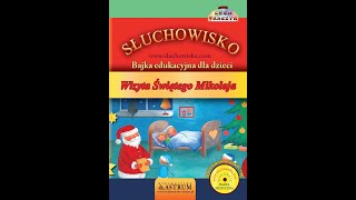 Audiobook Wizyta Świętego Mikołaja  Bajka Lech Tkaczyk [upl. by Nniw]