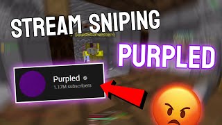 Stream Sniping Purpled HE GOT MAD [upl. by Mercie789]