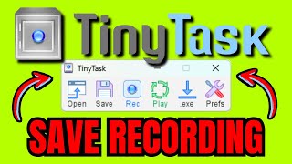 How To SAVE TinyTask Recording FULL GUIDE 2024 [upl. by Laney]