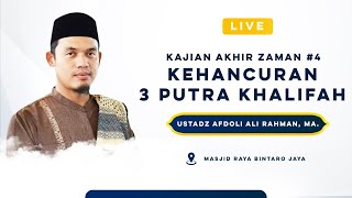 🔴LIVE Kajian Akhir Zaman Bag 4  KEHANCURAN 3 PUTRA KHALIFAH  Dr Arrazy Hasyim  Mrbj Tv [upl. by Warton804]