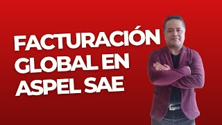 🟢 Cómo Crear Facturas Globales de Ventas en Aspel SAE [upl. by Petie]