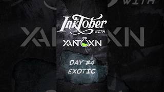 Inktober with Xantoxin  Day 4 EXOTIC inktober [upl. by Cotsen668]