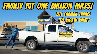 I took my Ram 2500 Cummins Diesel WITH OVER 1 MILLION MILES to Carmax for an appraisal [upl. by Pauletta]