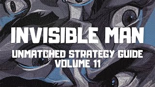 Invisible Man Unmatched Strategy Guide 11 [upl. by Fortunia369]