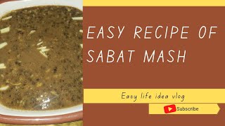 Sabut Mash daal recipe Sabut Urad dalEasy and delicious by easy life idea vlog [upl. by Doloritas]