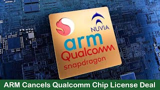 ARM cancels Qualcomm chip licensing agreement and demands Qualcomm scrap Nuvia chip design [upl. by Rama]