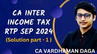 INCOME TAX RTP Sep24 part1  CA Inter Students  by CA Vardhaman Dagaarhaminstitute [upl. by Niuqauj]