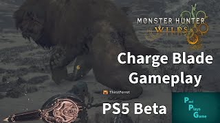 Monster Hunter Wilds BETA ¦¦ Amazing FOCUS Strike ¦¦ Charge Blade Gameplay [upl. by Ledairam774]