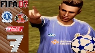 FIFA 07 Manager Mode  vs QPR A amp Sunderland H  Part 07 [upl. by Nylynnej]