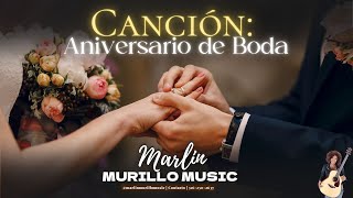 ANIVERSARIO DE BODA l MARLIN MURILLO [upl. by Htebi]