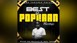 BEST OF POPCAAN MIXTAPE 2024  BABU TAKEOVA [upl. by Nodla]