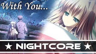 Nightcore  With You [upl. by Norad]