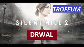 SILENT HILL 2 trofeum DRWAL [upl. by Ahsinrat345]