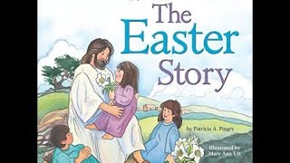 📖 Read Along “The Easter Story” by Patricia A Pingry Illistrated by Mary Ann Utt [upl. by Cymbre485]