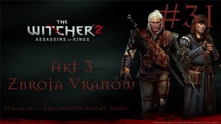 Zagrajmy w Wiedźmin 2 ER 31 Akt III Roche  Zbroja Vranów Lets Play [upl. by Aland]