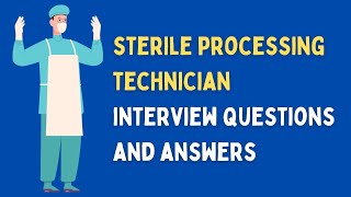 Sterile Processing Technician Interview Questions And Answers [upl. by Oiligriv]