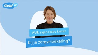 Eigen risico zorgverzekering  Tips eigen risico kiezen  Geldnl [upl. by Hirsch]