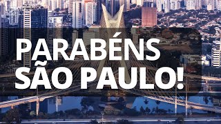 PARABÉNS SÃO PAULO PELOS SEUS 470 ANOS [upl. by Stokes]