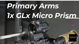 FIRST LOOK Primary Arms GLx 1X Micro Prism Better than an EOTECH [upl. by Lambertson]