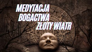 ZLOTY WIATR  MEDYTACJA BOGACTWA  AUTOHIPNOZA  HIPNOZA [upl. by Adiahs804]