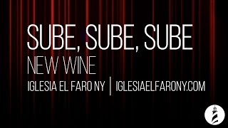 Sube Sube Sube  New Wine LETRA LYRICS [upl. by Pirzada952]