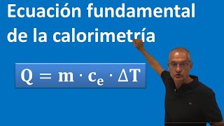 Ecuación Fundamental de la Calorimetría [upl. by Fabi227]