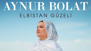 Aynur BolatElbistan Güzeli [upl. by Sibell542]