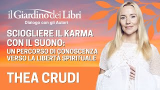 Webinar Gratuito con Thea Crudi quotSciogliere il Karma con il Suonoquot [upl. by Ephrayim]