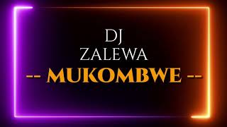 Dj Zalewa  Mukombwe Official Audio [upl. by Esten]