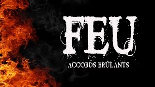 FEU  accords brûlants [upl. by Annoda]