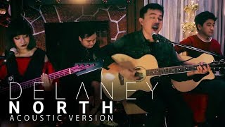 Delaney  North Live Acoustic Performance [upl. by Langill]