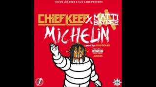 Chief Keef FeatMatti Baybee  Michelin Prodby ISM Beats [upl. by Llerat432]