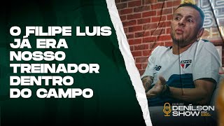 O Filipe Luis já era nosso treinador dentro do campo  Podcast Denílson Show [upl. by Rebane]