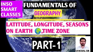 Basics Of Geography  Origin Of Earth And Maps By Sanchal Sir  Lacture  1 [upl. by Mairhpe]