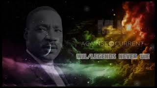 Martin LKing Jr Feat Against the CurrentWJLLND againstthecurrent [upl. by Yssis68]