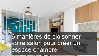 6 manières de cloisonner votre salon pour créer un espace chambre [upl. by Nevets574]