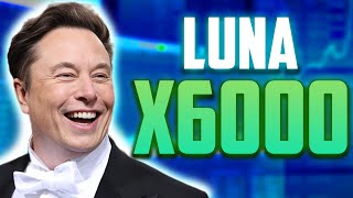 LUNA VALUE WILL X6000 AFTER THIS UPDATE  TERRA LUNA PRICE PREDICTIONS FOR 2024 [upl. by Atinek696]