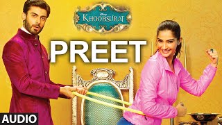 Exclusive Preet Full AUDIO SONG  Khoobsurat  Sonam Kapoor  Bolllywood Songs [upl. by Beryl353]