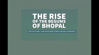 BEGAUMS OF BHOPAL [upl. by Simsar781]