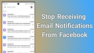 How to Stop Receiving Email Notifications From Facebook [upl. by Eihcir356]