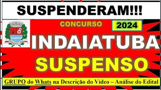 Concurso Prefeitura de Indaiatuba  Concurso Suspenso  Banca Nosso Rumo 2024  Indaiatuba [upl. by Akinaj]