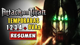 🟡SHINGEKI NO KYOJIN TEMPORADA 1 2 3 4 Y OVAs  Resumen y Explicación [upl. by Donal]