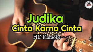 Judika  Cinta Karena Cinta KaraokeHMC82 [upl. by Cicily131]